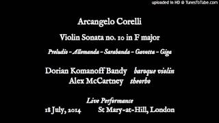 Corelli Violin Sonata in F major op 5 no 10 Dorian Komanoff Bandy baroque violin [upl. by Airetahs128]