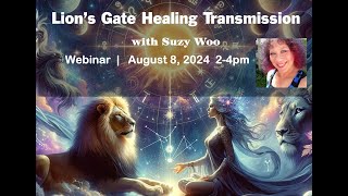 888 Lions Gate Healing and Activation w Suzy Woo [upl. by Yendys]