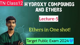 Hydroxy compounds and EthersL6Ethers in one shotTN Class12Chapter11 [upl. by Anirbas]