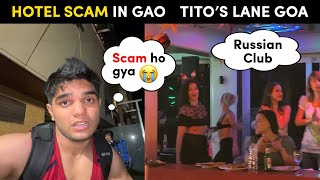 Hotel Scam in Goa  Russian Club in Titos Lane Goa [upl. by Drofxer]