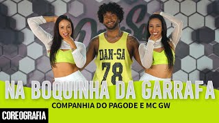 Na Boquinha da Garrafa  Companhia do Pagode e Mc GW  DanSa  Daniel Saboya Coreografia [upl. by Akselav]