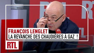 François Lenglet  La revanche des chaudières à gaz sur les pompes à chaleur [upl. by Kimon148]