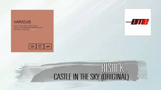 Rishi K  Castle In The Sky Original Mix [upl. by Odab608]