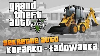 GTA V  quotKoparkaquot quotKoparkoładowarkaquot  Sekretny samochódSecret Cars  Poradnik i lokalizacja [upl. by Chevy926]