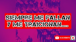 SIEMPRE ME TRAICIONAN Y ME HACEN DAÑO  tonimarcosjosecom [upl. by Aniteb]