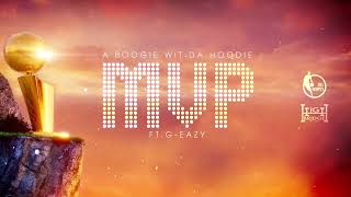 A Boogie Wit da Hoodie  MVP feat GEazy Official Audio [upl. by Arel462]