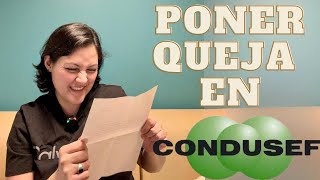 ¿Cómo poner una QUEJA en la CONDUSEF  Descubre el Paso a Paso para Realizarlo de forma SENCILLA [upl. by Mackay]