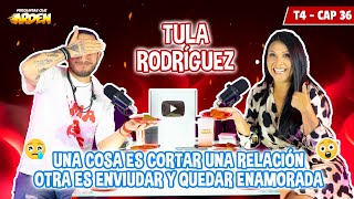 TULA RODRIGUEZ UNA COSA ES CORTAR UNA RELACION OTRA ES ENVIUDAR Y QUEDAR ENAMORADA T4  🥵EP 36🔥 [upl. by Llednik]