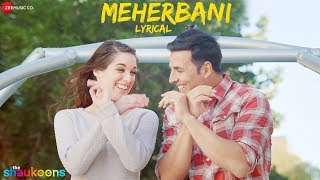 Meherbani  Lyrical  The Shaukeens  Akshay Kumar  Arko  Jubin Nautiyal [upl. by Naerb]