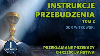 Igor Witkowski  Przekłamane przekazy chrześcijaństwa  odc 1 [upl. by Enitsenrae]