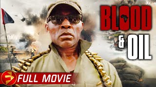 Based on true events Militants vs Government  BLOOD amp OIL  FULL MOVIE  Action Thriller [upl. by Artenahs824]