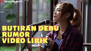 Butiran Debu  Lirik  Tami Aulia Cover [upl. by Nodnarbal]