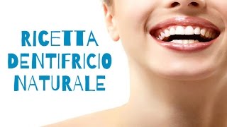 Ricetta DENTIFRICIO NATURALE [upl. by Waylon383]