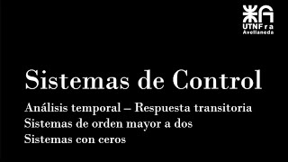 81  Análisis temporal  Respuesta transitoria  Sistemas de orden mayor a dos y sistemas con ceros [upl. by Joell610]