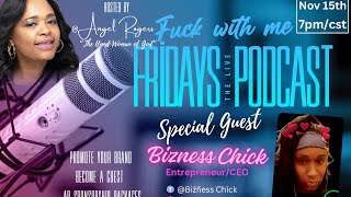 F With Me Fridays wSG Bizness Chick [upl. by Lleznol926]