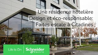 Une résidence hôtelière design et écoresponsable  faites escale à Citadines  Schneider Electric [upl. by Nirret]