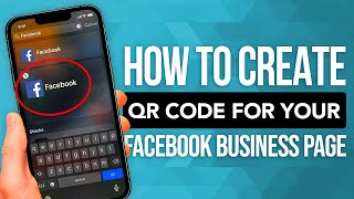 How To Create A QR Code For Your Facebook Business Page [upl. by Elberta]