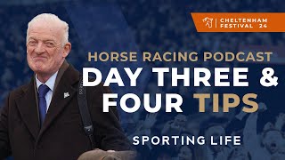 Cheltenham Day Three amp Four Festival Tips  Horse Racing Podcast [upl. by Enneirdna]