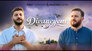 Fırat Türkmen amp Mustafa Sevim  Divaneyem [upl. by Nyrak]