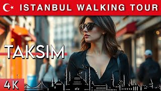 ISTANBUL 🇹🇷  TAKSIM Walking tour  November 2024  4K HD•60 fps [upl. by Kylila989]