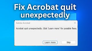 Fix Acrobat quit unexpectedly Click Learn more for possible fixes  How To Fix Adobe Error [upl. by Ambert]