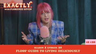 Floss Guide To Living Deliciously  Exactly with Florence Given [upl. by Merrill]