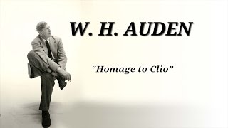 WHAuden  Homage to Clio [upl. by Berners]