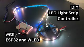 DIY WS2812B Addressable LED Light Strip Controller with ESP32 and WLED [upl. by Solnit645]