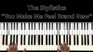 The Stylistics quotYou Make Me Feel Brand Newquot Piano Tutorial [upl. by Moreland798]