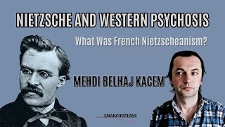 What Was French Nietzscheanism feat Mehdi Belhaj Kacem [upl. by Cleave]