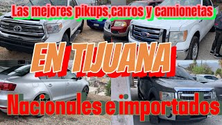 Las mejores pikupscarros y camionetas en Tijuana Nacionales e importados [upl. by Seigel434]