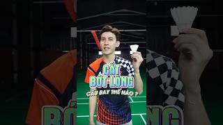 Cắt Bớt Lông Cầu  Thì Cầu Sẽ Bay Như Thế Nào  badminton vnb caulong shortsvideo shorts [upl. by Thetis]