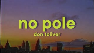 Don Toliver  No Pole Lyrics [upl. by Ronn]