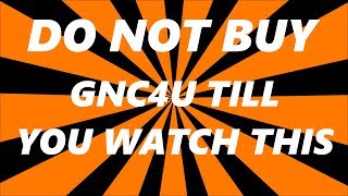 GNC4U Do Not Buy Until You Know The Truth [upl. by Cavit102]