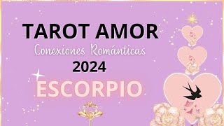 💖ESCORPIO CONEXIONES ROMÁNTICAS 2024 ya nada será igual🌌Tendrá que enfrentar o te pierde 💖🌹🌟 [upl. by Phira590]