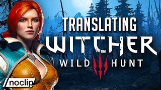 Translating amp Adapting The Witcher 3 [upl. by Ylenats]