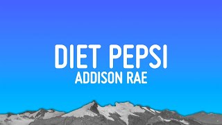 Addison Rae  Diet Pepsi Lyrics [upl. by Einnaoj69]