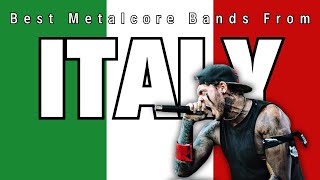 The BEST Metalcore Bands From ITALY [upl. by Adnihc]