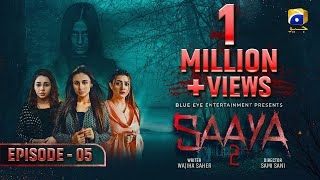 Saaya 2  Episode 05  Mashal Khan  Sohail Sameer Eng Sub 10th May 2022  HAR PAL GEO [upl. by Switzer331]