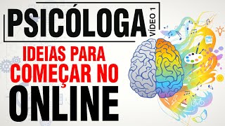 1  PSICÓLOGA e o MARKETING DIGITAL Como começar no quotonlinequot  Luis Gomez  VÍDEO 1 [upl. by Aitnahs]