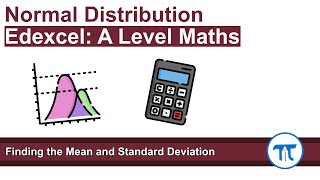 A Level Maths  Stats  Year 2  Finding the Mean amp Standard Deviation of a Normal Distribution [upl. by Joash]