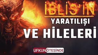 AZÃ‚ZÄ°LÄ°N YARATILIÅžI VE Ä°BLÄ°SE DÃ–NÃœÅžMESÄ°NDEKÄ° AKILALMAZ HÄ°KAYESÄ° [upl. by Dub]