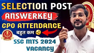 SSC Selection Post Answerkey Link Update  SSC CPO 2024 Attendance Very low  SSC MTS 2024 Vacancy [upl. by Ahsiym465]