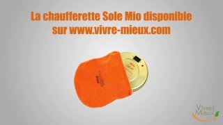 Chaufferette Bouillotte Sole Mio  VivreMieuxcom [upl. by Sirrep747]