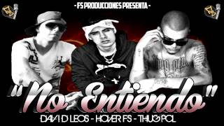 Thug Pol Ft David Leos y Hover  No entiendo  FS Producciones [upl. by Hannover]