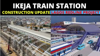 The Iconic Ikeja Train Station Construction Update Redline Project Lagos Rail Mass Transit [upl. by Ahseikal]