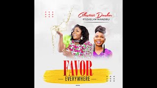 Celestine Donkor Favor Everywhere ft Evelyn Wanjiru [upl. by Goren684]