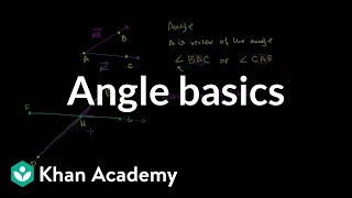 Angle basics  Angles and intersecting lines  Geometry  Khan Academy [upl. by Niad]