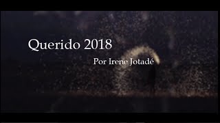 Querido 2018  Irene Jotadé [upl. by Goldshlag279]