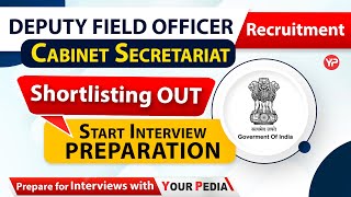 Cabinet Secretariat Shortlisting out for Deputy Field OfficerDFO  Start Guidance with YourPedia [upl. by Arreic56]